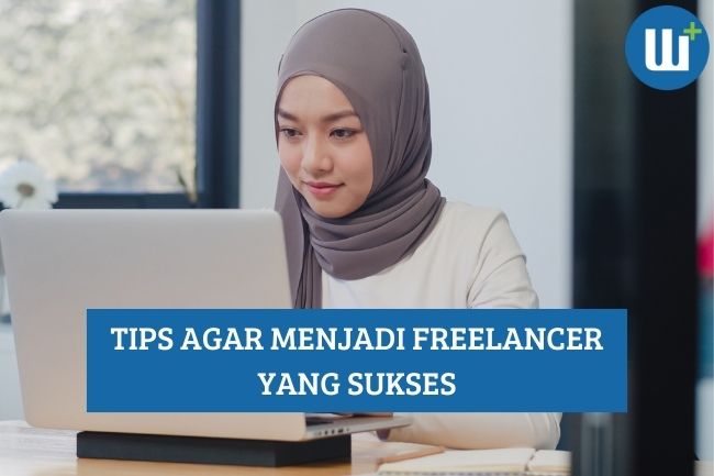 Tips agar Menjadi Freelancer yang Sukses